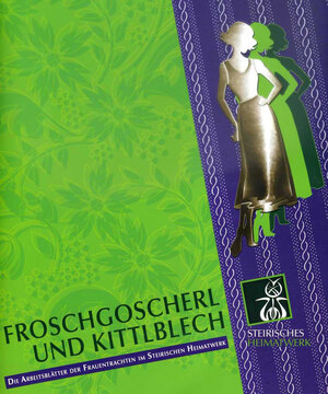 Buchcover Froschgoscherl und Kittlblech  | EAN 9783200020474 | ISBN 3-200-02047-4 | ISBN 978-3-200-02047-4