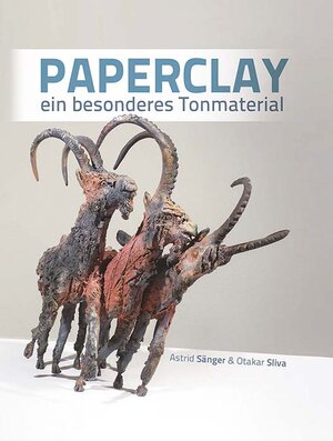 Buchcover Paperclay | Astrid Sänger | EAN 9783200032026 | ISBN 3-200-03202-2 | ISBN 978-3-200-03202-6