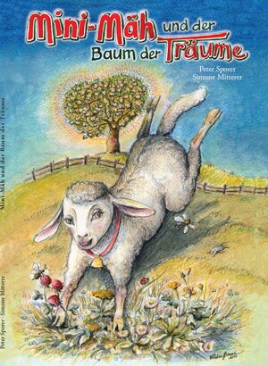Buchcover Mini-Mäh und der Baum der Träume | Simone Mitterer | EAN 9783200035331 | ISBN 3-200-03533-1 | ISBN 978-3-200-03533-1