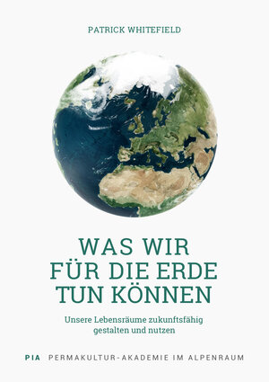 Buchcover Was wir für die Erde tun können | Whitefield Patrick | EAN 9783200038974 | ISBN 3-200-03897-7 | ISBN 978-3-200-03897-4