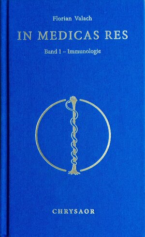 Buchcover In Medicas Res | Florian Valach | EAN 9783200046900 | ISBN 3-200-04690-2 | ISBN 978-3-200-04690-0