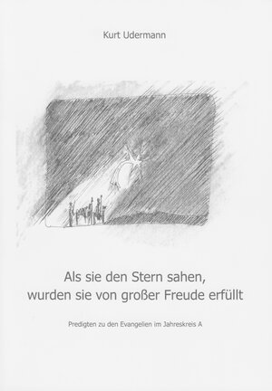 Buchcover Als sie den Stern sahen, wurden sie von sehr großer Freude erfüllt | Kurt Udermann | EAN 9783200049222 | ISBN 3-200-04922-7 | ISBN 978-3-200-04922-2