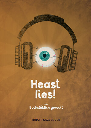 Buchcover Heast lies! | Birgit Zamberger | EAN 9783200059993 | ISBN 3-200-05999-0 | ISBN 978-3-200-05999-3