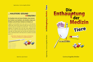 Buchcover Die Enthauptung der Medizin - Tiere | Corinna Angelika Winkler | EAN 9783200073586 | ISBN 3-200-07358-6 | ISBN 978-3-200-07358-6