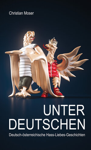 Buchcover Unter Deutschen | Christian Moser | EAN 9783200077614 | ISBN 3-200-07761-1 | ISBN 978-3-200-07761-4