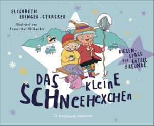Buchcover Das kleine Schneehexchen | Edinger-Strasser Elisabeth | EAN 9783200078123 | ISBN 3-200-07812-X | ISBN 978-3-200-07812-3