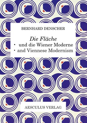Buchcover „Die Fläche“ und die Wiener Moderne / “Die Fläche” and Viennese Modernism | Bernhard Denscher | EAN 9783200080553 | ISBN 3-200-08055-8 | ISBN 978-3-200-08055-3