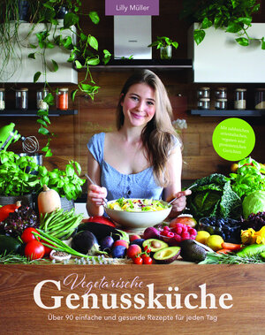 Buchcover Vegetarische Genussküche | Lilly Müller | EAN 9783200081659 | ISBN 3-200-08165-1 | ISBN 978-3-200-08165-9