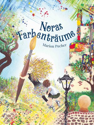 Buchcover Noras Farbenträume | Marion Pucher | EAN 9783200091382 | ISBN 3-200-09138-X | ISBN 978-3-200-09138-2