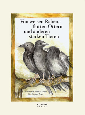 Buchcover Von weisen Raben, flotten Ottern und anderen starken Tieren | Margarita Gegner | EAN 9783203182100 | ISBN 3-203-18210-6 | ISBN 978-3-203-18210-0