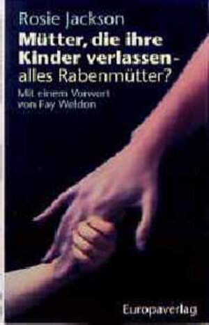 Buchcover Mütter, die ihre Kinder verlassen - alles Rabenmütter? | Rosie Jackson | EAN 9783203512365 | ISBN 3-203-51236-X | ISBN 978-3-203-51236-5