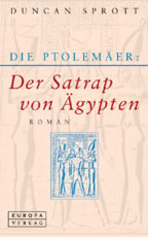 Buchcover Der Satrap von Ägypten | Duncan Sprott | EAN 9783203820514 | ISBN 3-203-82051-X | ISBN 978-3-203-82051-4