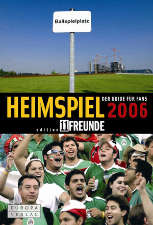 Buchcover Der Guide für Fans. Heimspiel 2006  | EAN 9783203856070 | ISBN 3-203-85607-7 | ISBN 978-3-203-85607-0