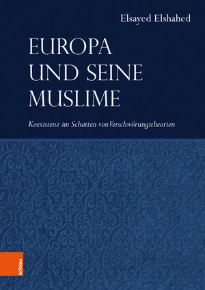 Buchcover Europa und seine Muslime | Elsayed Elshahed | EAN 9783205200567 | ISBN 3-205-20056-X | ISBN 978-3-205-20056-7