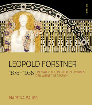 Buchcover Leopold Forstner (1878–1936) | Martina Bauer | EAN 9783205200871 | ISBN 3-205-20087-X | ISBN 978-3-205-20087-1