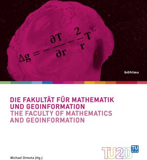 Buchcover Die Fakultät für Mathematik und Geoinformation / The Faculty of Mathematics and Geoinformation  | EAN 9783205201182 | ISBN 3-205-20118-3 | ISBN 978-3-205-20118-2