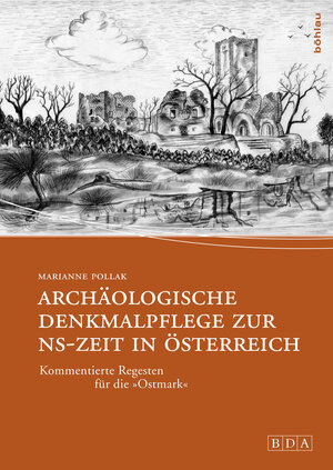 Buchcover Archäologische Denkmalpflege zur NS-Zeit in Österreich | Marianne Pollak | EAN 9783205201236 | ISBN 3-205-20123-X | ISBN 978-3-205-20123-6