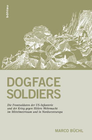 Buchcover Dogface Soldiers | Marco Büchl | EAN 9783205202172 | ISBN 3-205-20217-1 | ISBN 978-3-205-20217-2