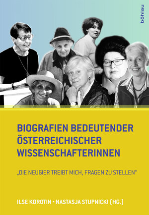 Buchcover Biografien bedeutender österreichischer Wissenschafterinnen  | EAN 9783205202387 | ISBN 3-205-20238-4 | ISBN 978-3-205-20238-7