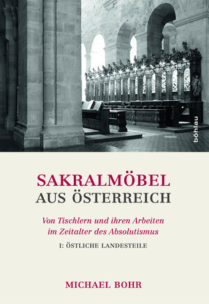 Buchcover Sakralmöbel aus Österreich | Michael Bohr | EAN 9783205205128 | ISBN 3-205-20512-X | ISBN 978-3-205-20512-8