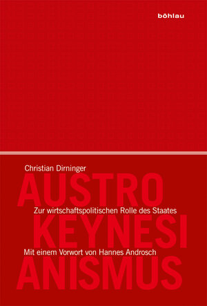 Buchcover Austro-Keynesianismus | Christian Dirninger | EAN 9783205205197 | ISBN 3-205-20519-7 | ISBN 978-3-205-20519-7
