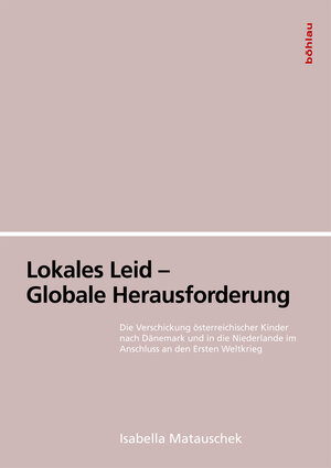 Buchcover Lokales Leid – Globale Herausforderung | Isabella Matauschek | EAN 9783205205814 | ISBN 3-205-20581-2 | ISBN 978-3-205-20581-4