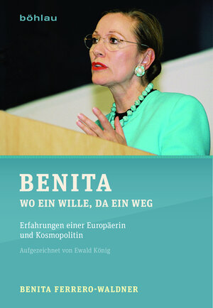 Buchcover Benita | Benita Ferrero-Waldner | EAN 9783205206200 | ISBN 3-205-20620-7 | ISBN 978-3-205-20620-0