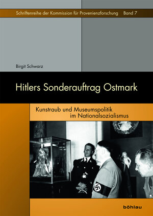Buchcover Hitlers Sonderauftrag Ostmark | Birgit Schwarz | EAN 9783205206217 | ISBN 3-205-20621-5 | ISBN 978-3-205-20621-7