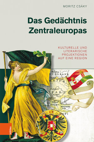 Buchcover Das Gedächtnis Zentraleuropas | Moritz Csáky | EAN 9783205208778 | ISBN 3-205-20877-3 | ISBN 978-3-205-20877-8