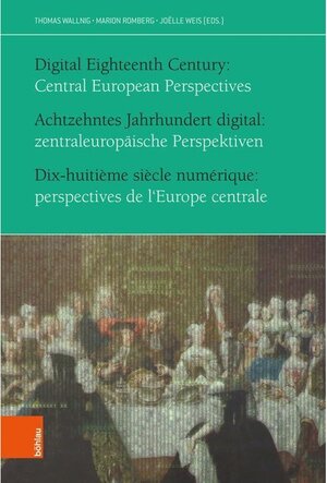 Buchcover Achtzehntes Jahrhundert digital: zentraleuropäische Perspektiven  | EAN 9783205209102 | ISBN 3-205-20910-9 | ISBN 978-3-205-20910-2