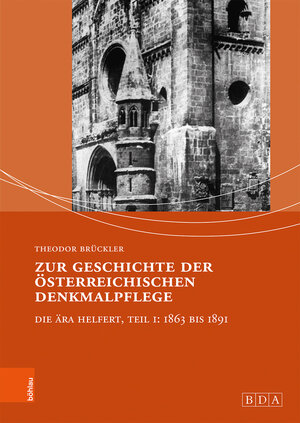 Buchcover Zur Geschichte der österreichischen Denkmalpflege | Theodor Brückler | EAN 9783205210160 | ISBN 3-205-21016-6 | ISBN 978-3-205-21016-0