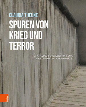 Buchcover Spuren von Krieg und Terror | Claudia Theune | EAN 9783205210252 | ISBN 3-205-21025-5 | ISBN 978-3-205-21025-2