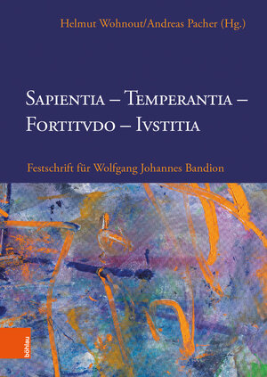 Buchcover Sapientia, Temperantia, Fortitvdo, Ivstitia | EAN 9783205210627 | ISBN 3-205-21062-X | ISBN 978-3-205-21062-7