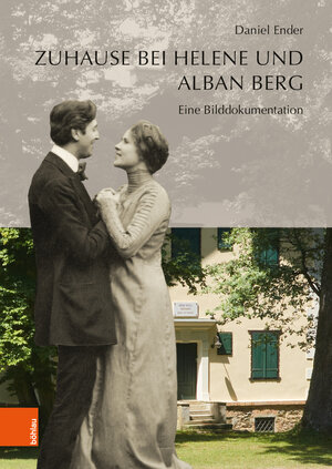 Buchcover Zuhause bei Helene und Alban Berg | Daniel Ender | EAN 9783205210962 | ISBN 3-205-21096-4 | ISBN 978-3-205-21096-2