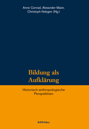 Buchcover Bildung als Aufklärung  | EAN 9783205211082 | ISBN 3-205-21108-1 | ISBN 978-3-205-21108-2