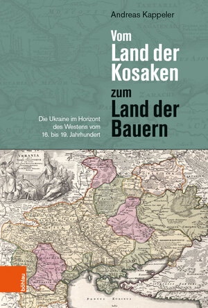 Buchcover Vom Land der Kosaken zum Land der Bauern | Andreas Kappeler | EAN 9783205212218 | ISBN 3-205-21221-5 | ISBN 978-3-205-21221-8