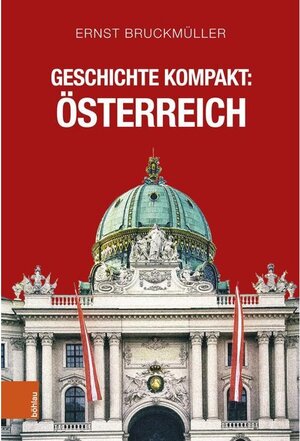 Buchcover Geschichte kompakt: Österreich | Ernst Bruckmüller | EAN 9783205213130 | ISBN 3-205-21313-0 | ISBN 978-3-205-21313-0