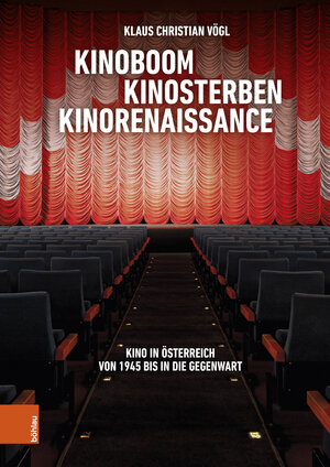 Buchcover Kinoboom – Kinosterben – Kinorenaissance | Klaus Christian Vögl | EAN 9783205215172 | ISBN 3-205-21517-6 | ISBN 978-3-205-21517-2