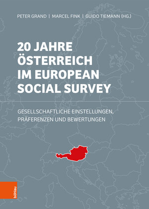 Buchcover 20 Jahre Österreich im European Social Survey  | EAN 9783205217176 | ISBN 3-205-21717-9 | ISBN 978-3-205-21717-6