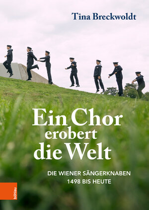 Buchcover Ein Chor erobert die Welt | Tina Breckwoldt | EAN 9783205217220 | ISBN 3-205-21722-5 | ISBN 978-3-205-21722-0