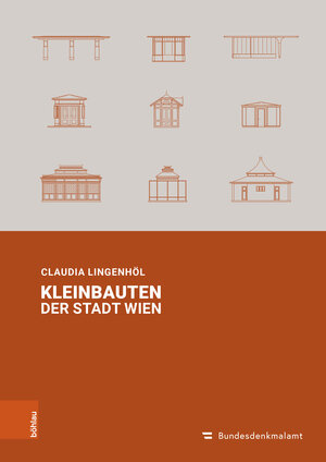Buchcover Kleinbauten der Stadt Wien | Claudia Lingenhöl | EAN 9783205217800 | ISBN 3-205-21780-2 | ISBN 978-3-205-21780-0