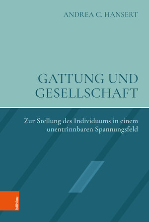 Buchcover Gattung und Gesellschaft | Andrea C. Hansert | EAN 9783205218784 | ISBN 3-205-21878-7 | ISBN 978-3-205-21878-4