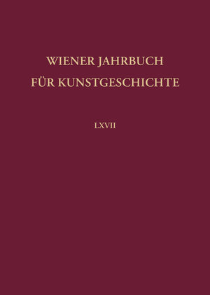 Buchcover Wiener Jahrbuch für Kunstgeschichte LXVII  | EAN 9783205219682 | ISBN 3-205-21968-6 | ISBN 978-3-205-21968-2