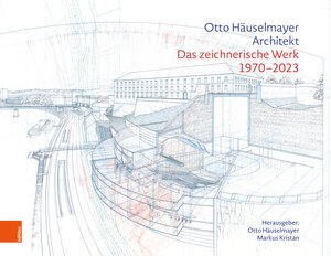 Buchcover Otto Häuselmayer. Architekt  | EAN 9783205219736 | ISBN 3-205-21973-2 | ISBN 978-3-205-21973-6