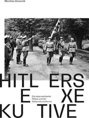 Buchcover Hitlers Exekutive | Martina Zerovnik | EAN 9783205220718 | ISBN 3-205-22071-4 | ISBN 978-3-205-22071-8