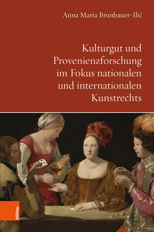 Buchcover Kulturgut und Provenienzforschung im Fokus nationalen und internationalen Kunstrechts | Anna Maria Brunbauer-Ilić | EAN 9783205231660 | ISBN 3-205-23166-X | ISBN 978-3-205-23166-0