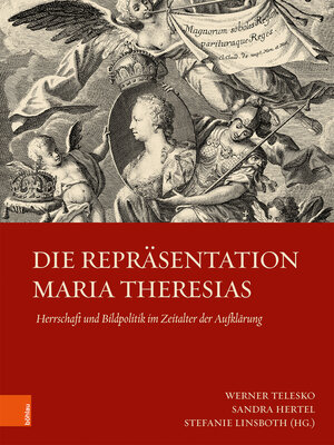 Buchcover Die Repräsentation Maria Theresias  | EAN 9783205231813 | ISBN 3-205-23181-3 | ISBN 978-3-205-23181-3