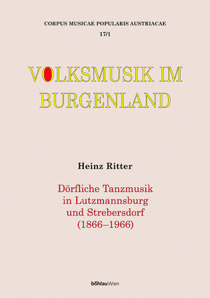 Buchcover Corpus musicae popularis Austriacae - Volksmusik im Burgenland | Heinz Ritter | EAN 9783205772446 | ISBN 3-205-77244-X | ISBN 978-3-205-77244-6