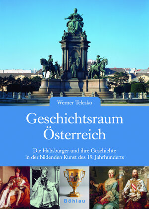 Buchcover Geschichtsraum Österreich | Werner Telesko | EAN 9783205775225 | ISBN 3-205-77522-8 | ISBN 978-3-205-77522-5
