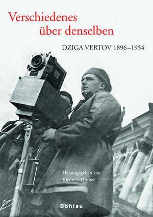 Verschiedenes über denselben. Dziga Vertov 1896-1954 - Maske und Kothurn, Beiheft 18